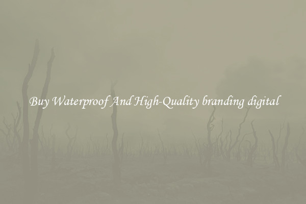 Buy Waterproof And High-Quality branding digital