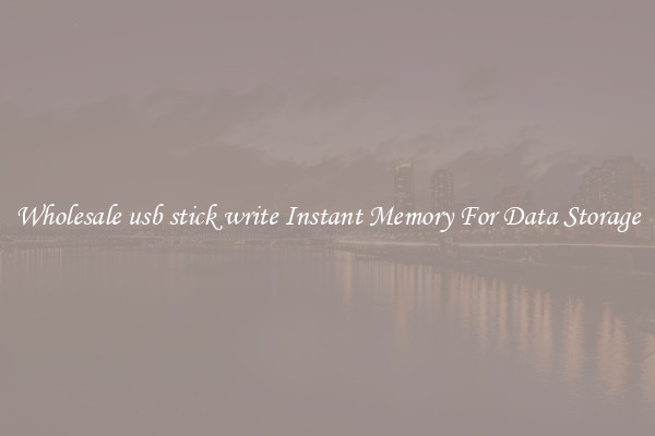 Wholesale usb stick write Instant Memory For Data Storage