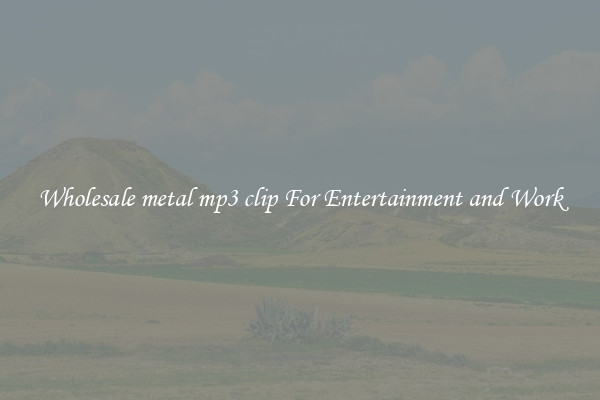 Wholesale metal mp3 clip For Entertainment and Work
