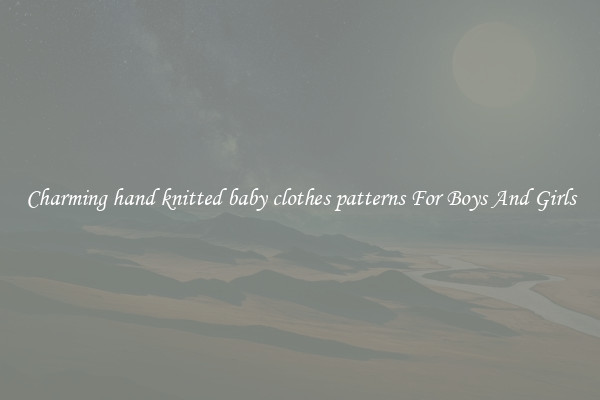 Charming hand knitted baby clothes patterns For Boys And Girls