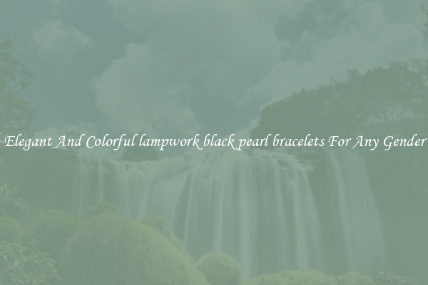 Elegant And Colorful lampwork black pearl bracelets For Any Gender