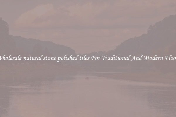 Wholesale natural stone polished tiles For Traditional And Modern Floors