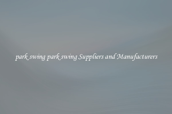 park swing park swing Suppliers and Manufacturers