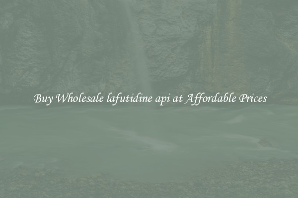 Buy Wholesale lafutidine api at Affordable Prices