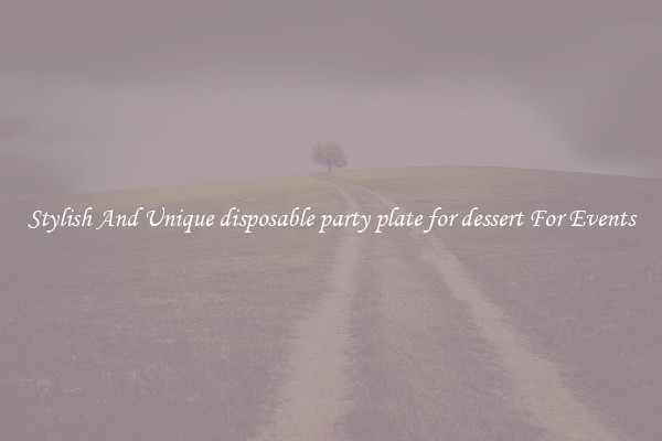 Stylish And Unique disposable party plate for dessert For Events