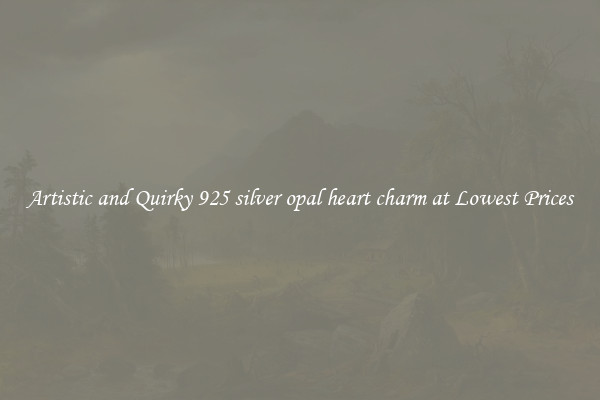 Artistic and Quirky 925 silver opal heart charm at Lowest Prices