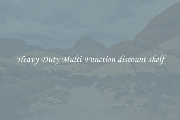 Heavy-Duty Multi-Function discount shelf