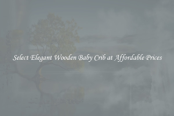 Select Elegant Wooden Baby Crib at Affordable Prices