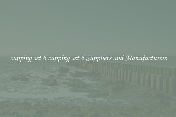 cupping set 6 cupping set 6 Suppliers and Manufacturers